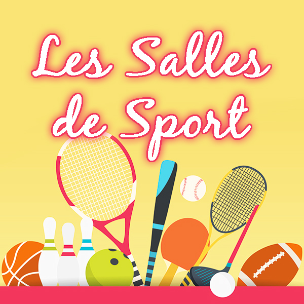 LES SALLES DE SPORT