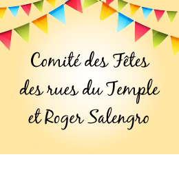 COMITE DES FETES DES RUES DU TEMPLE ET ROGER SALENGRO