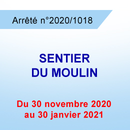 RESTRICTION DE CIRCULATION SENTIER DU MOULIN