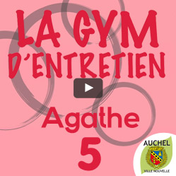 Vidéo Gym d’Entretien Agathe 5