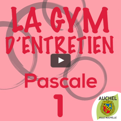 Vidéo Gym d’Entretien Pascale 1