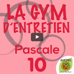 Vidéo Gym d’Entretien Pascale 10