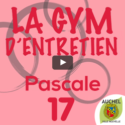 Vidéo Gym d’Entretien Pascale 17